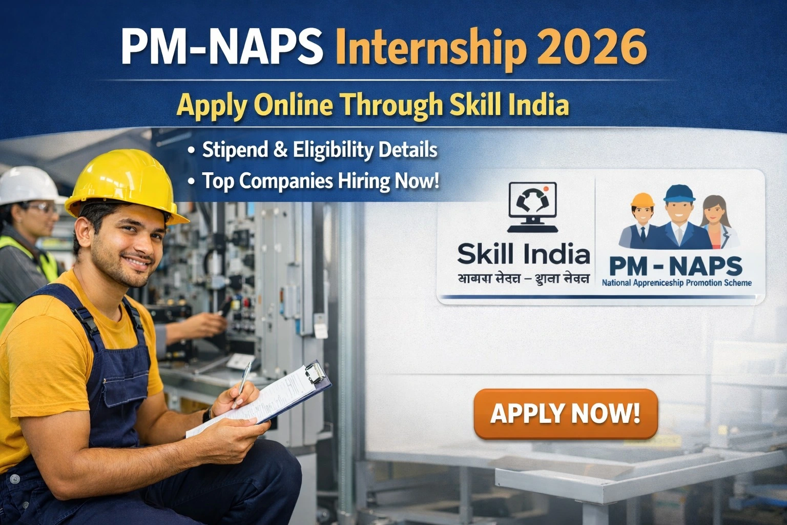  PM-NAPS Internship 2026: Apply Online Through Skill India, Stipend, Eligibility & Top Companies Hiring