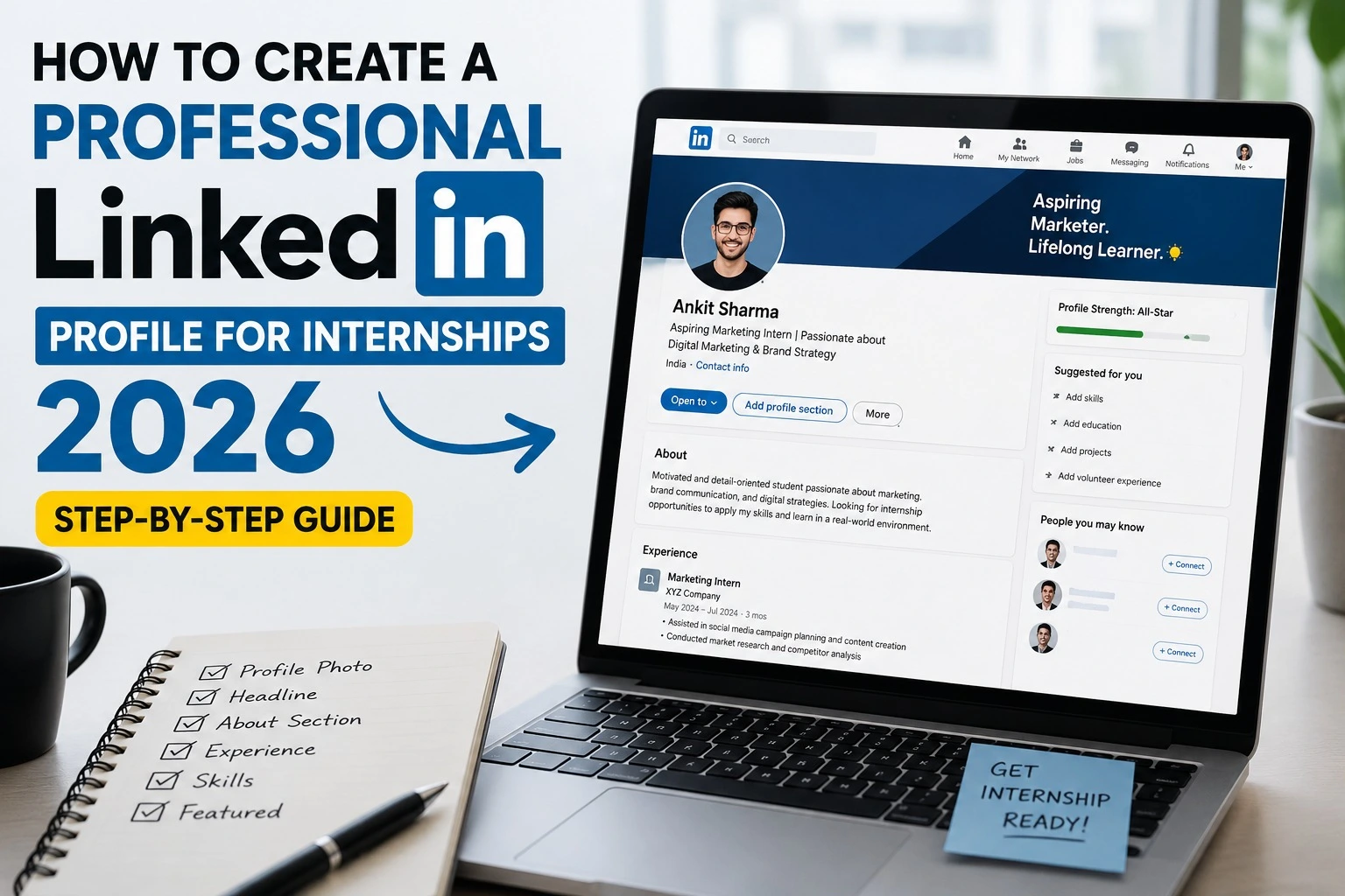 How to Create a Professional LinkedIn Profile for Internships in 2026 (Step-by-Step Guide)